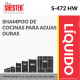 SHAMPOO DE COCINAS PARA AGUAS DURAS – S-472 HW